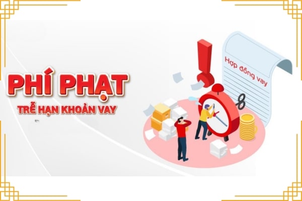 Đọc kỹ điều khoản hợp đồng, lãi suất, phí phạt