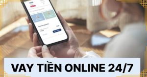Vay tiền online 247 – Hỗ trợ cả ngày lễ, cuối tuần