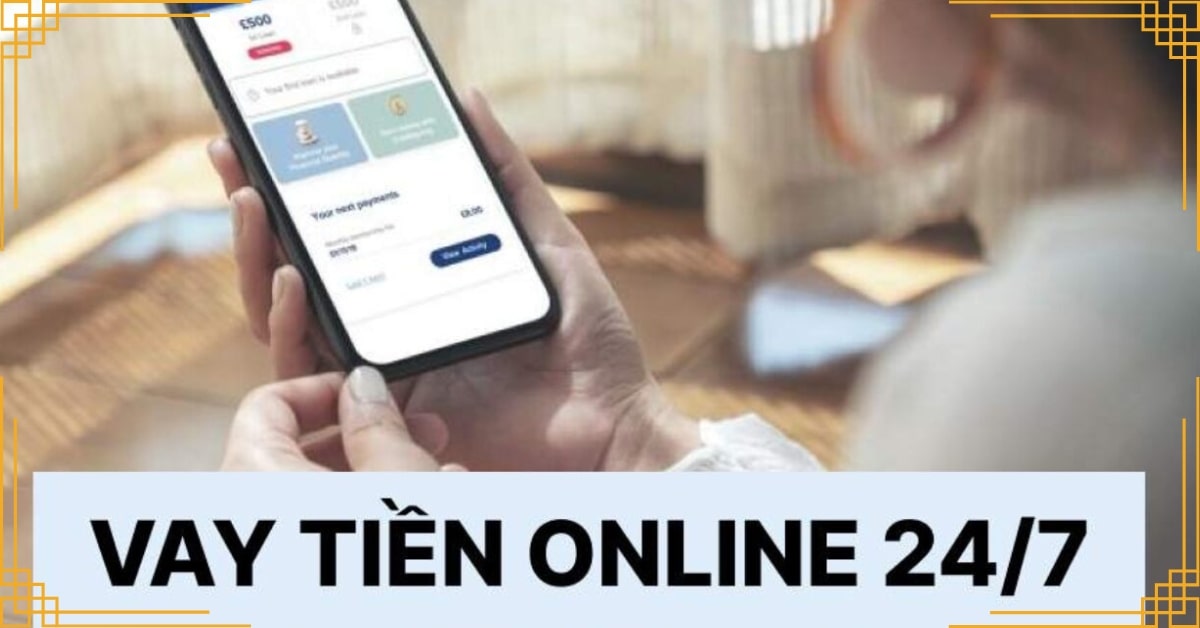 Vay tiền online 247 – Hỗ trợ cả ngày lễ, cuối tuần