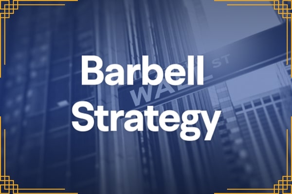 Barbell strategy: Tư duy danh mục “hai đầu” thông minh