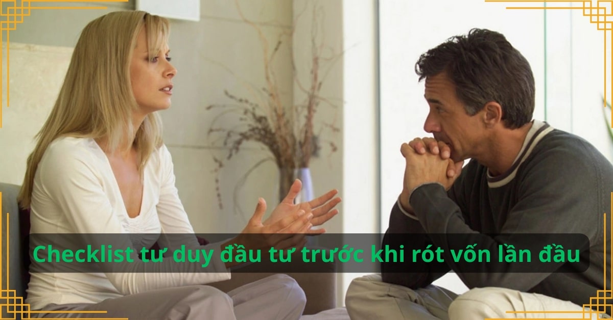 Checklist tư duy đầu tư trước khi rót vốn lần đầu