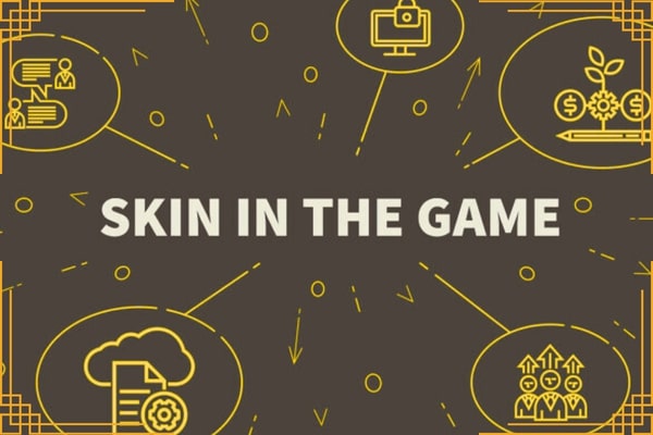 Tư duy “Skin in the Game” Chịu trách nhiệm với quyết định